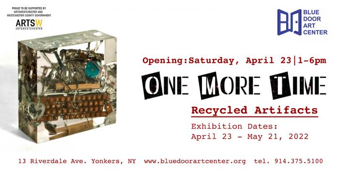 One More TIme - Recycled Artifacts Opening