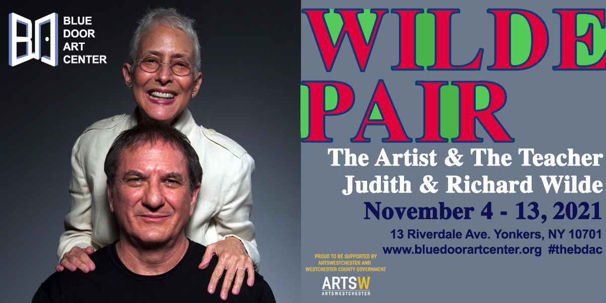 Opening Reception WILDE PAIR: Judith and Richard Wilde | Blue Door Art ...